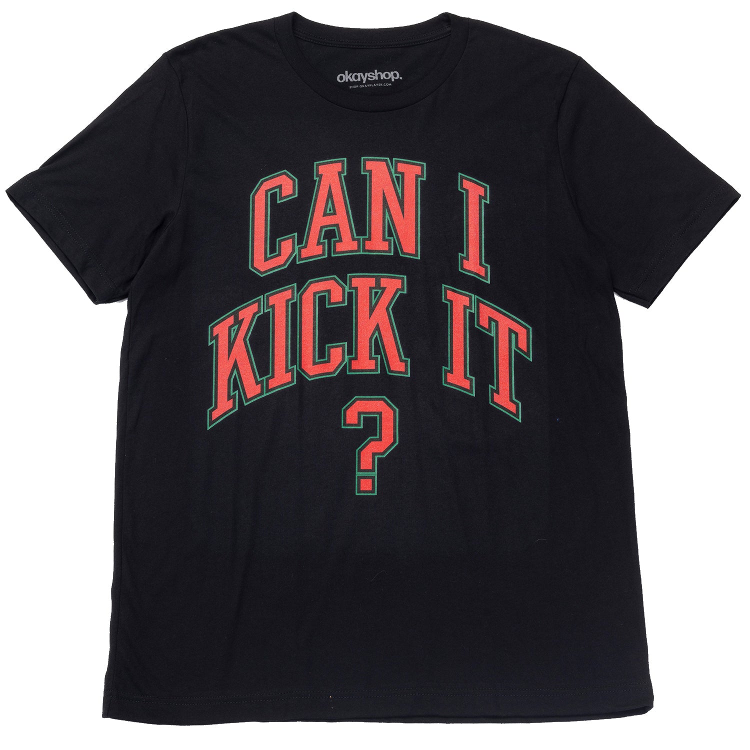 Can I Kick It? TShirt