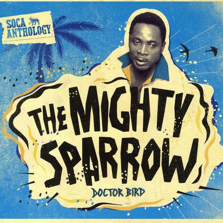Mighty Sparrow "Soca Anthology" CD + DVD