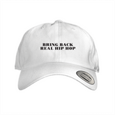 Bring Back Real Hip Hop White Dad Hat