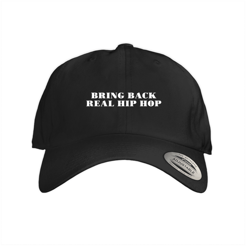 Bring Back Real Hip Hop Dad Hat