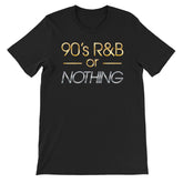 90s R&B or Nothing T-Shirt