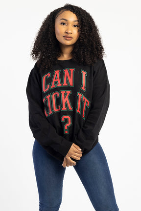 Can I Kick It? Crewneck Sweatshirt