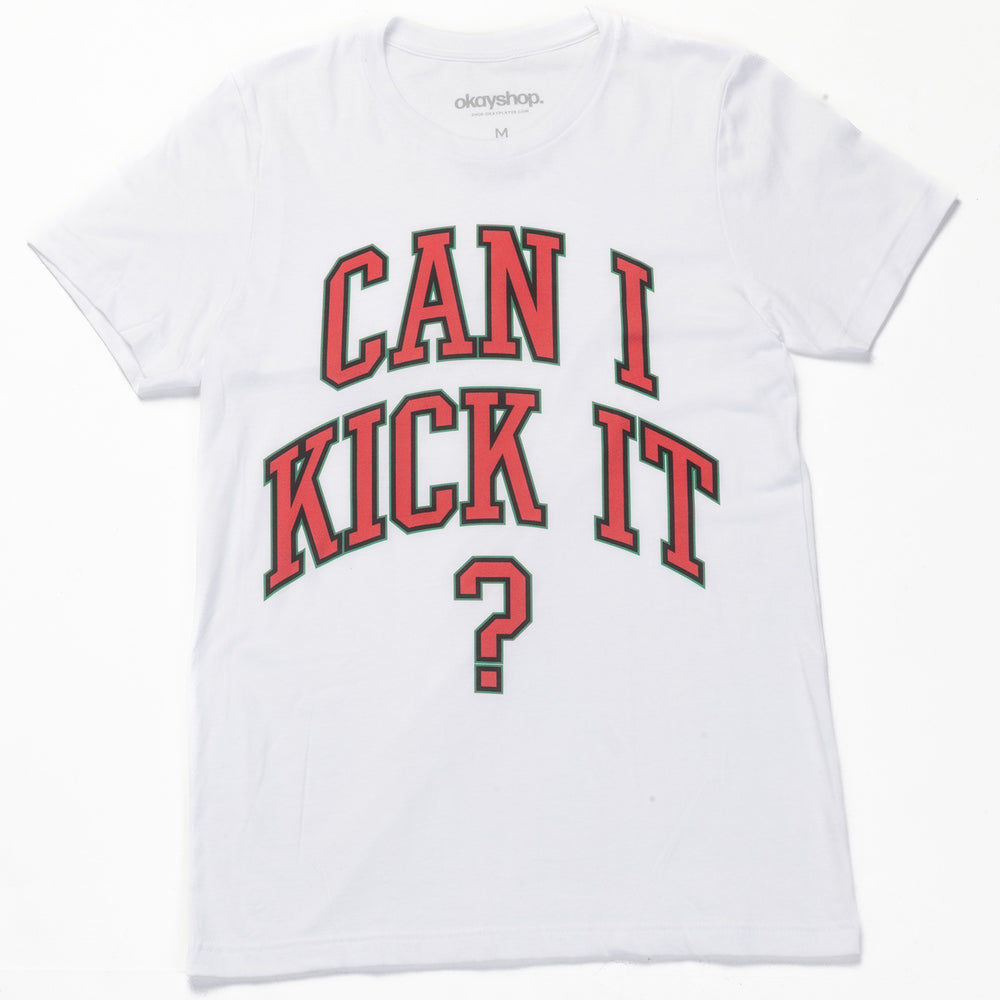 Can I Kick It? TShirt