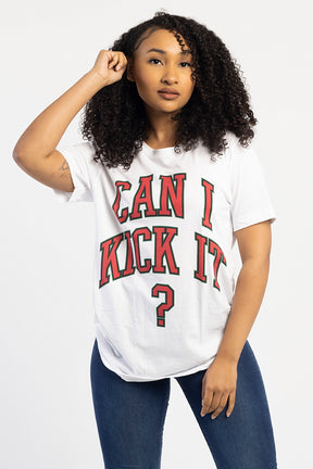 Can I Kick It? T-Shirt