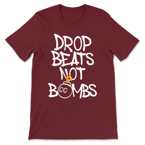 Drop Beats Not Bombs T-Shirt Maroon