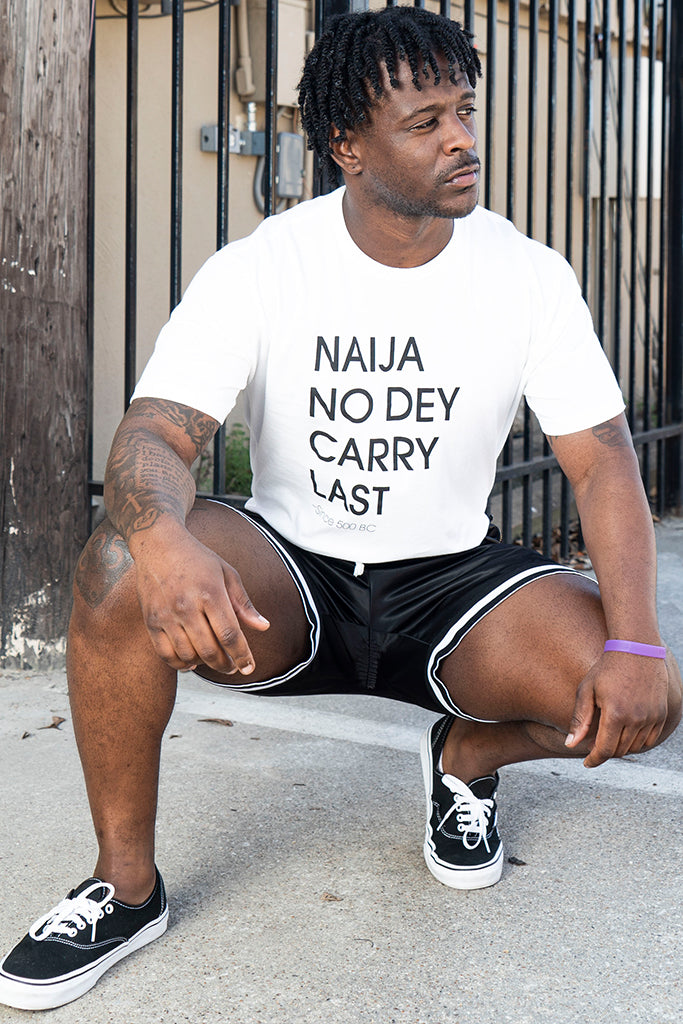 Naija No Dey Carry Last T-Shirt