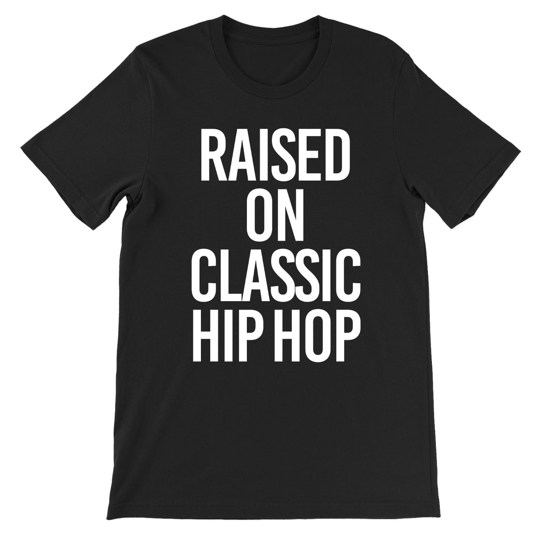 Raised On Classic Hip Hop T-Shirt