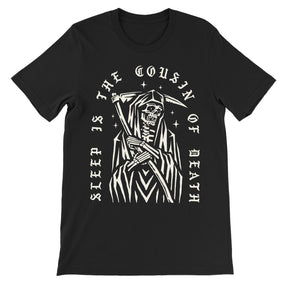 Sleep Is The Cousin Of Death T-Shirt