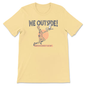 We Outside! T-Shirt Cream