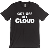 Get Off My Cloud T-Shirt
