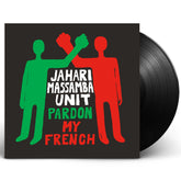 Jahari Massamba Unit - Pardon My French LP Vinyl